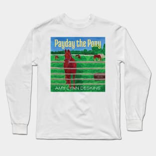 Payday The Pony Cover Long Sleeve T-Shirt